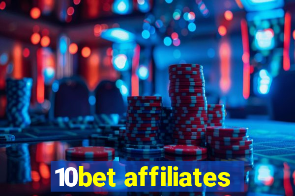 10bet affiliates