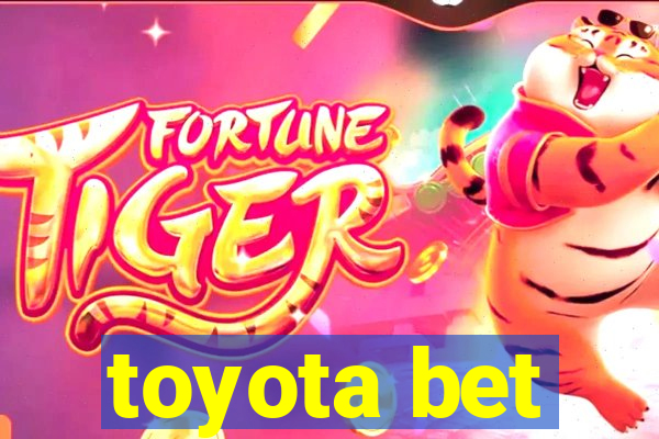toyota bet
