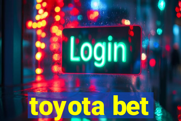 toyota bet