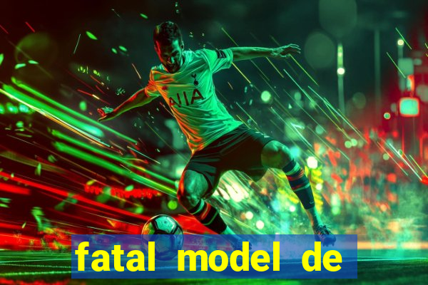 fatal model de porto alegre