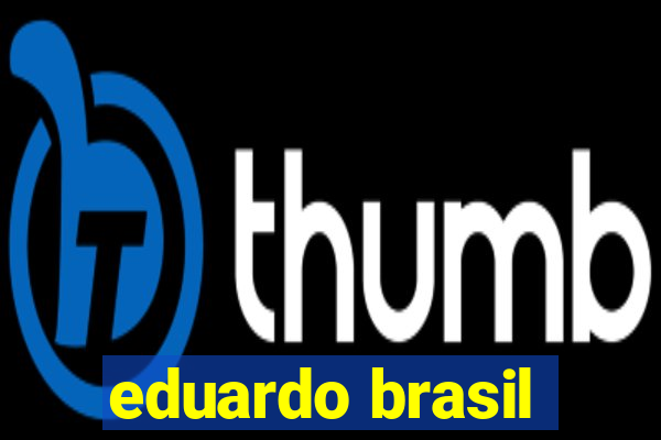 eduardo brasil