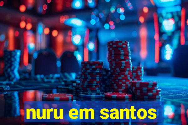nuru em santos