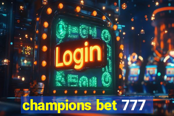 champions bet 777