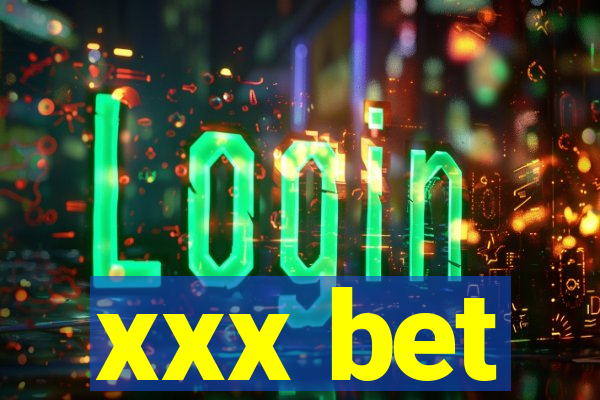 xxx bet