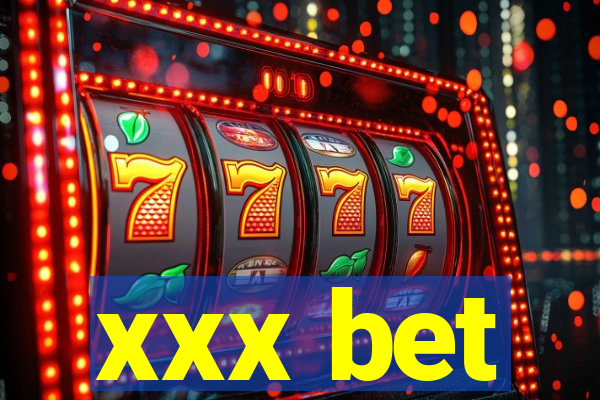 xxx bet