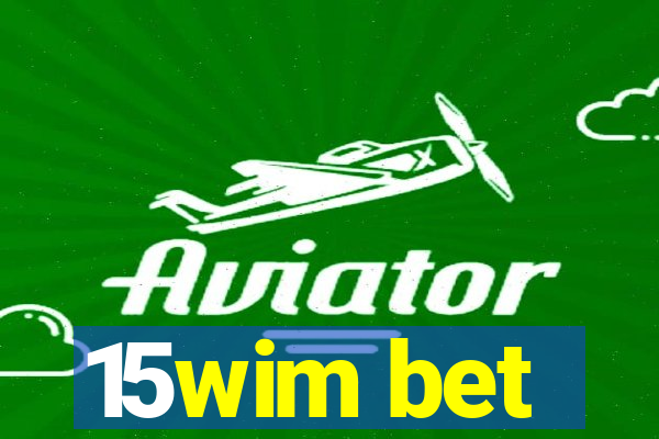 15wim bet