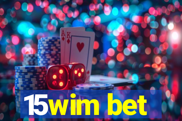 15wim bet