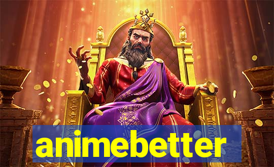 animebetter
