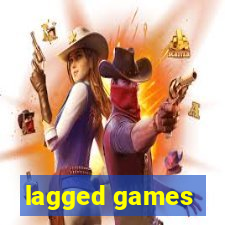 lagged games