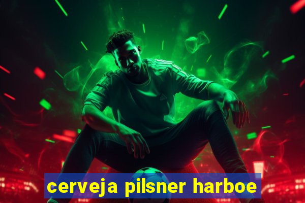 cerveja pilsner harboe