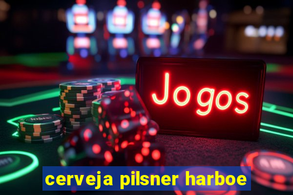 cerveja pilsner harboe