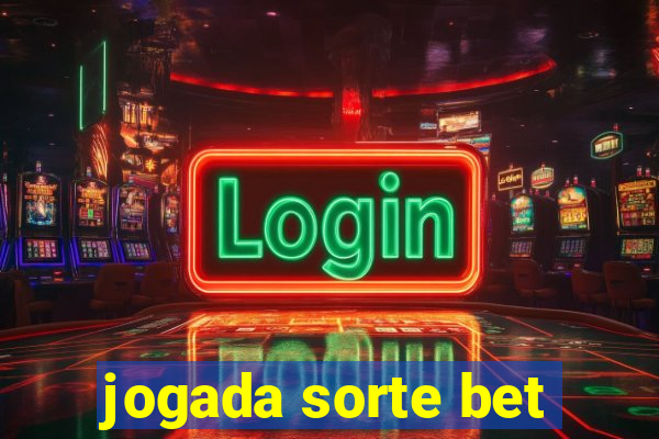jogada sorte bet