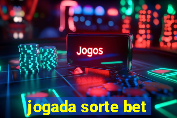 jogada sorte bet