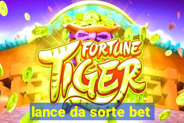 lance da sorte bet