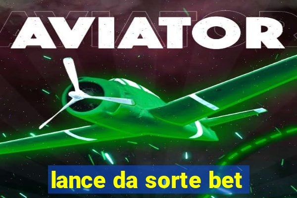 lance da sorte bet