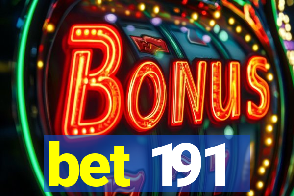 bet 191