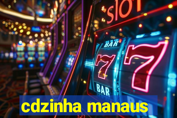 cdzinha manaus