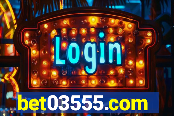 bet03555.com