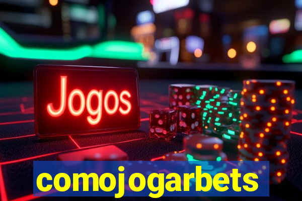 comojogarbets
