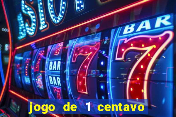 jogo de 1 centavo estrela bet