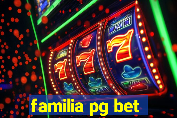 familia pg bet