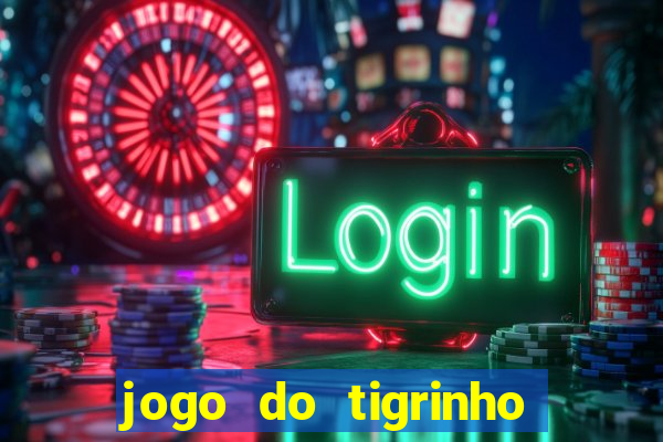 jogo do tigrinho da casa chinesa