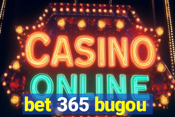 bet 365 bugou