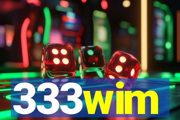 333wim