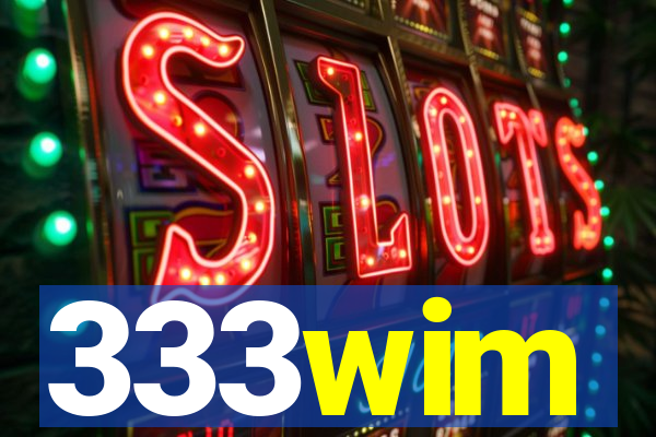 333wim
