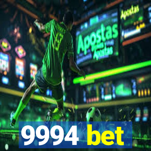9994 bet