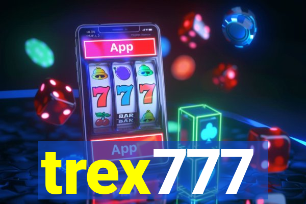 trex777
