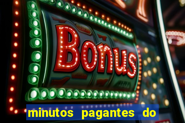 minutos pagantes do fortune tiger hoje