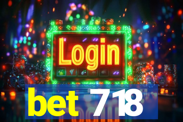 bet 718