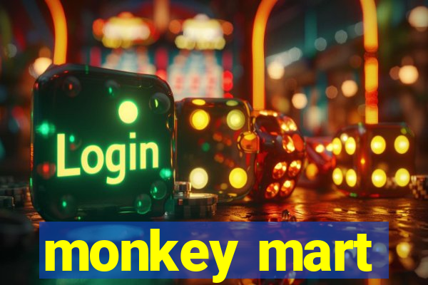 monkey mart