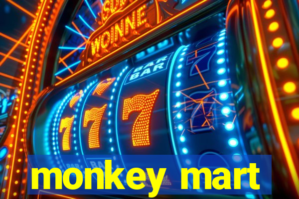monkey mart