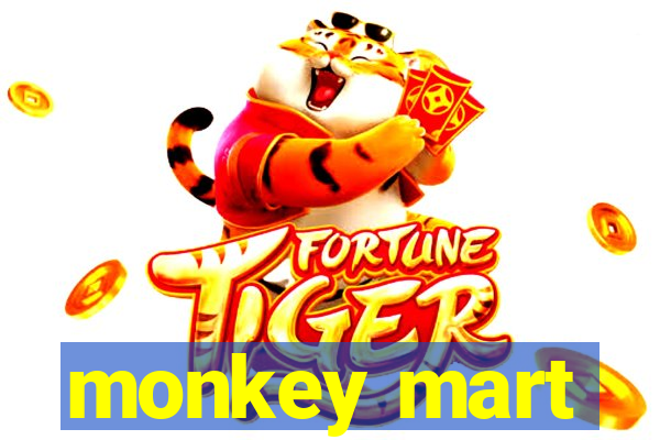 monkey mart