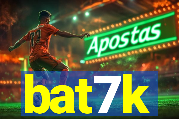 bat7k
