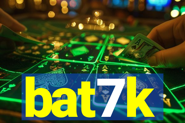 bat7k