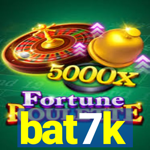 bat7k