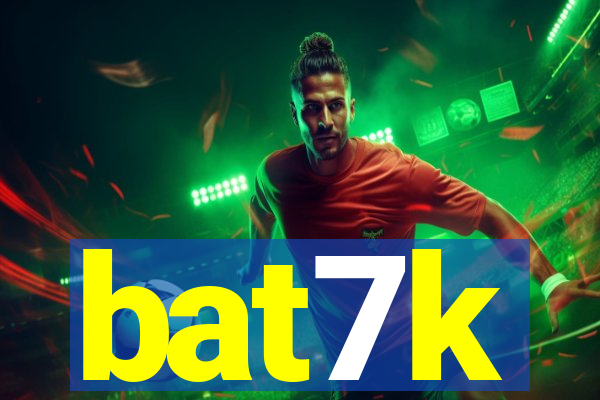 bat7k