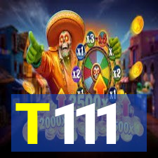 T111