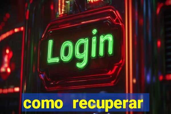 como recuperar dinheiro perdido em apostas betano