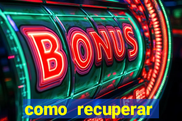 como recuperar dinheiro perdido em apostas betano