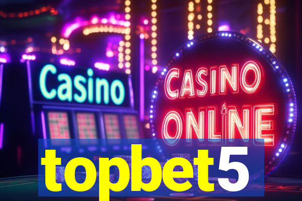 topbet5