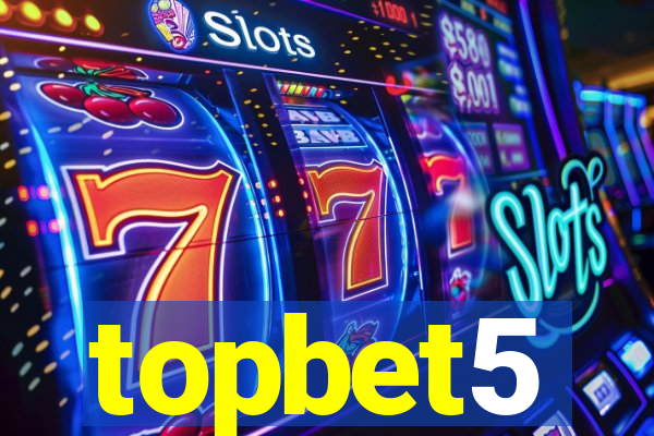topbet5