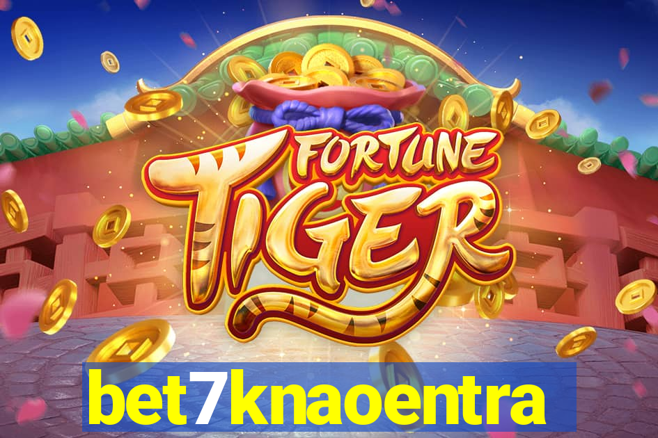 bet7knaoentra