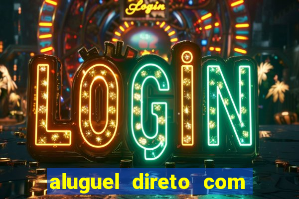 aluguel direto com proprietario leopoldina porto alegre