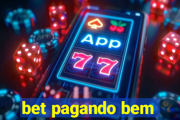 bet pagando bem