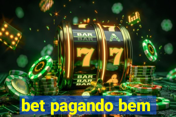 bet pagando bem