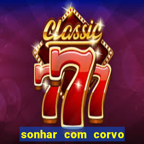 sonhar com corvo preto atacando